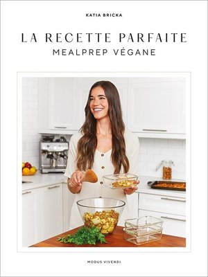 cover image of La recette parfaite--Mealprep végane